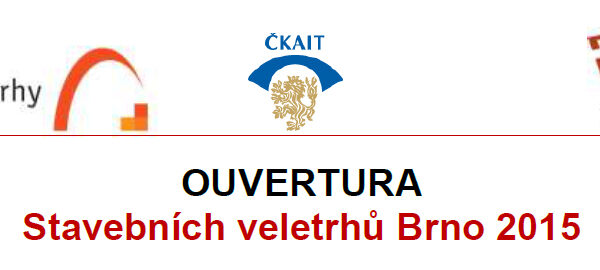15. OUVERTURA 20. ročníku Stavebních veletrhů Brno 2015