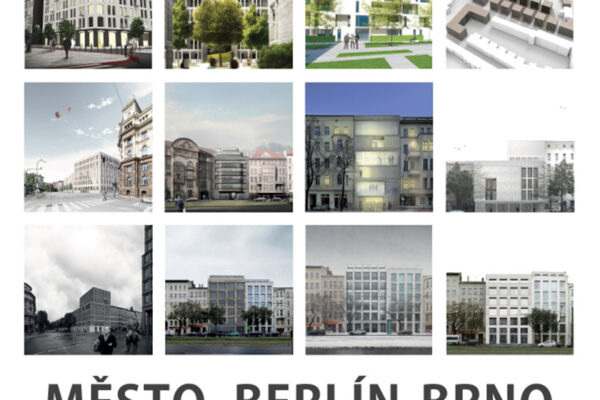 Výstava MĚSTO. BERLÍN-BRNO / STADT. BERLIN-BRüNN