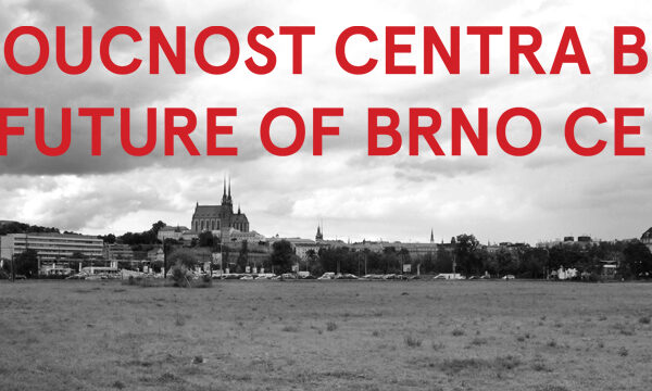 Budoucnost centra Brna – urbanistická soutěž o návrh