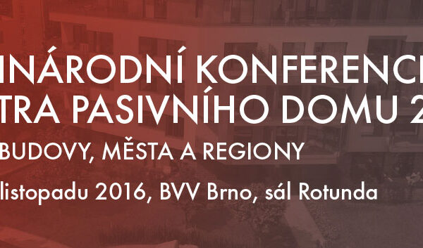 Mezinárodní konference Centra pasivního domu 2016