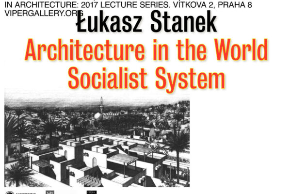 Łukasz Stanek: Architecture in the World Socialist System