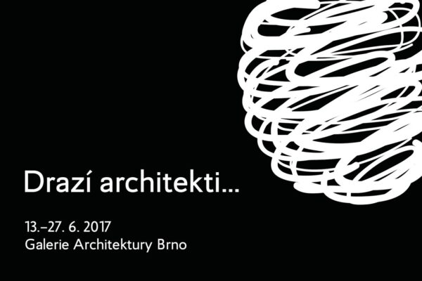 Drazí architekti…