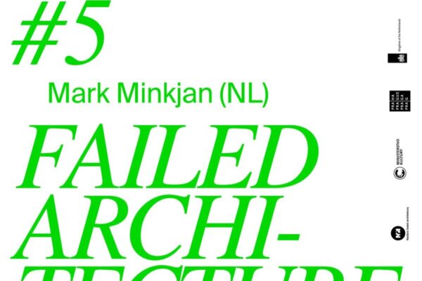 Visiting Editors #5 – Mark Minkjan (Amsterdam): Failed Architecture