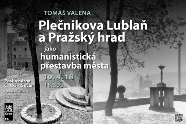 Plečnikova Lublaň a a Pražský hrad jako humanistická přestavba města