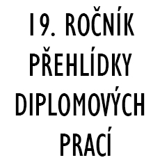 19. ročník Přehlídky diplomových prací – výsledky