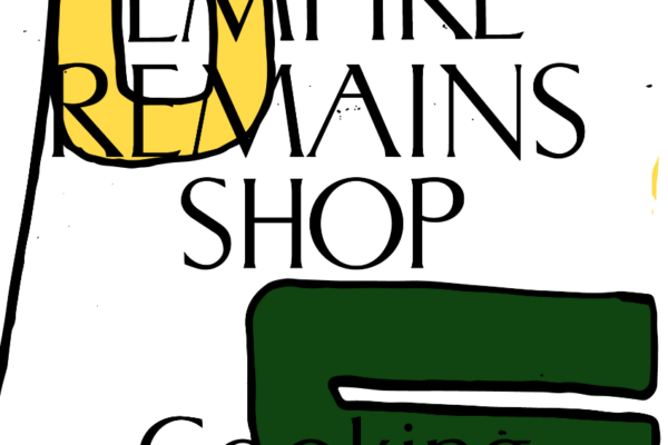 Cooking Sections: The Empire Remains Shop