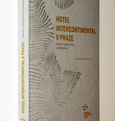 Hotel Intercontinental v Praze: historie – urbanismus – architektura